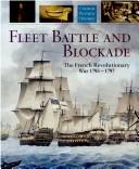 Cover of: Fleet battle and blockade by edited by Robert Gardiner.