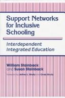 Support networks for inclusive schooling by William C. Stainback, Susan Bray Stainback