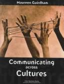 Cover of: COMMUNICATING ACROSS CULTURES (Ichor Business Books) by Maureen Guirdham, Maureen Guirdham