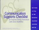 Cover of: Communication Supports Checklist by Lee K. McLean, Jon F. Miller, Diane Paul-Brown, Mary Ann Romski, Jane Davis Rourk, David E. Yoder