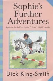 Sophie's Further Adventures by Dick King-Smith, Hannah Shaw Hannah, Jean Little