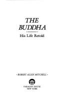 Cover of: The Buddha: his life retold