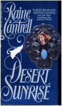Cover of: Desert sunrise by Raine Cantrell