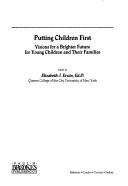 Cover of: Putting Children First: Visions for a Brighter Future for Young Children and Their Families