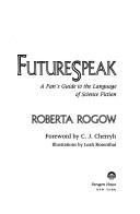 Cover of: FutureSpeak: a fan's guide to the language of science fiction