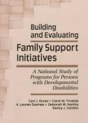 Cover of: Building and Evaluating Family Support Initiatives by Carl J. Dunst, Carl J. Dunst, Carol M. Trivette, A. Lauren Starnes