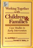 Cover of: Working together with children and families | 