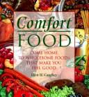 Cover of: Comfort Food: A Collection of Wholesome Foods That Make You Feel Good