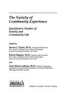 Cover of: The variety of community experience: qualitative studies of family and community life