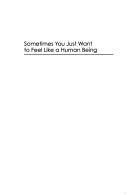 Cover of: Sometimes you just want to feel like a human being: case studies of empowering psychotherapy with people with disabilities