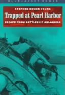 Cover of: Trapped at Pearl Harbor by Stephen Bower Young