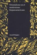 Cover of: Orientalismo en el Modernismo Hispanoamericano (Purdue Studies in Romance Literatures) by Araceli Tinajero