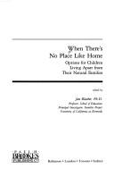 Cover of: When there's no place like home: options for children living apart from their natural families