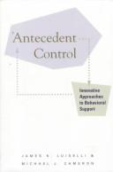 Cover of: Antecedent control: innovative approaches to behavioral support