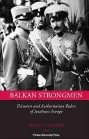 Cover of: Balkan Strongmen by Bernd J. Fischer