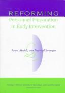 Cover of: Reforming personnel preparation in early intervention: issues, models, and practical strategies