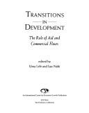 Cover of: Transitions in Development: The Role of Aid and Commercial Flows