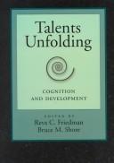 Cover of: Talents unfolding: cognition and development