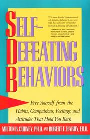 Cover of: Self-Defeating Behaviors: Free Yourself from the Habits, Compulsions, Feelings, and Attitudes That Hold You Back