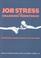 Cover of: Job stress in a changing workforce