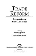 Cover of: Trade reform: lessons from eight countries