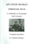 Cover of: Advanced Russian Through Film: A Collection of Transcripts And Exercises