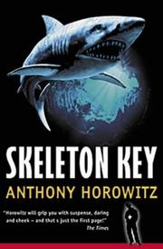 Cover of: Skeleton Key (Alex Rider) by Anthony Horowitz, Anthony Horowitz