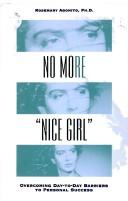 Cover of: No more "nice girl" by Rosemary Agonito