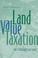 Cover of: Land value taxation