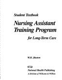 Cover of: Nursing assistant training program for long-term care: student textbook