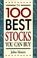 Cover of: The 100 Best Stocks You Can Buy