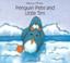 Cover of: Penguin Pete and Little Tim