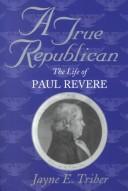 A true republican by Jayne E. Triber