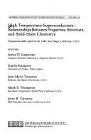 Cover of: High Temperature Superconductors: Relationships Between Properties, Structure, and Solid-State Chemistry : Symposium Held April 25-28, 1989, San Dieg (Materials Research Society Symposium Proceedings)