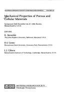 Cover of: Mechanical Properties of Porous and Cellular Materials: Symposium Held November 26-27, 1990, Boston, Massachusetts, U.S.A (Materials Research Society Symposium Proceedings)