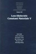 Cover of: Low-dielectric constant materials V: symposium held April 5-8, 1999, San Francisco, California, U.S.A.