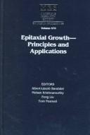 Cover of: Epitaxial Growth-Principles and Applications | 