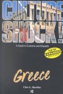 Cover of: Culture Shock! Greece: A Guide to Customs & Etiquette