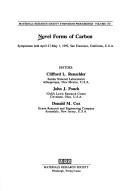 Cover of: Novel Forms of Carbon: Symposium Held April 27-May 1, 1992, San Francisco, California, U.S.A (Materials Research Society Symposium Proceedings)