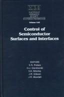 Front cover of Control of Semiconductor Surfaces and Interfaces by Unknown