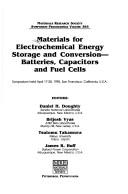 Materials for electrochemical energy storage and conversion--batteries, capacitors, and fuel cells by Daniel H. Doughty