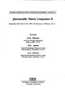 Cover of: Intermetallic matrix composites II: symposium held April 27-30, 1992, San Francisco, California, U.S.A.
