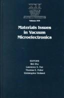 Cover of: Materials Issues in Vacuum Microelectronics: Symposium Held April 13-16, 1998, San Francisco, California, U.S.A (Materials Research Society Symposium Proceedings)
