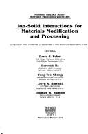 Cover of: Ion-solid interactions for materials modification and processing by editors, David B. Poker ... [et al.].