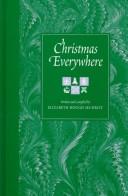 Christmas everywhere by Sechrist, Elizabeth Hough, Elizabeth Hough Sechrist, Guy Fry