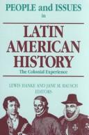 Cover of: People and issues in Latin American history. by edited by Lewis Hanke and Jane M. Rausch.