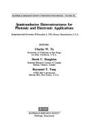 Cover of: Semiconductor heterostructures for photonic and electronic applications: symposium held November 30-December 4, 1992, Boston, Massachusetts, U.S.A.