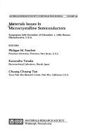 Cover of: Materials issues in microcrystalline semiconductors: symposium held November 29-December 1, 1989, Boston, Massachusetts, U.S.A.