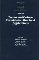 Cover of: Porous and cellular materials for structural applications: symposium held April 13-15, 1998, San Francisco, California, U.S.A.