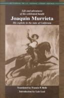 Cover of: Life and Adventures of the Celebrated Bandit Joaquin Murrieta by Ireneo Paz